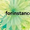 forinstance后接句子吗（forinstance）