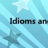 Idioms and phrasal verbs（idioms）